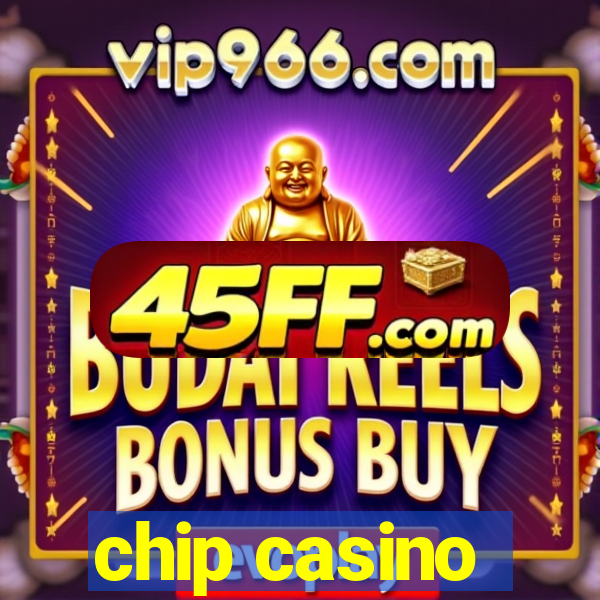 chip casino